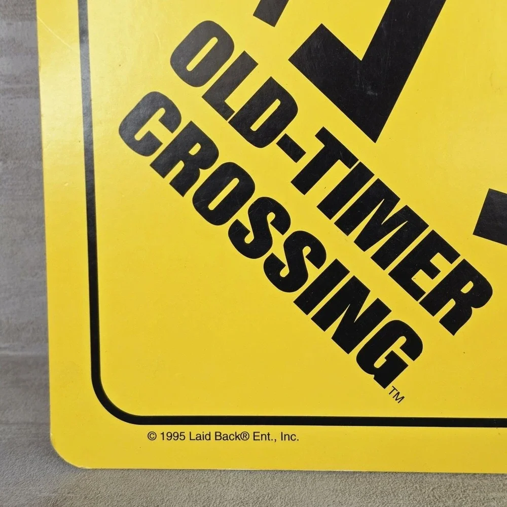 VTG 1995 Old-Timer Crossing novelty sign by Laid Back Entertainment 11x11